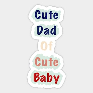 cute dad of cute baby Sticker